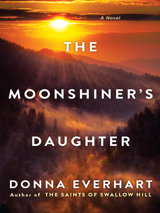 Title details for The Moonshiner's Daughter by Donna Everhart - Available